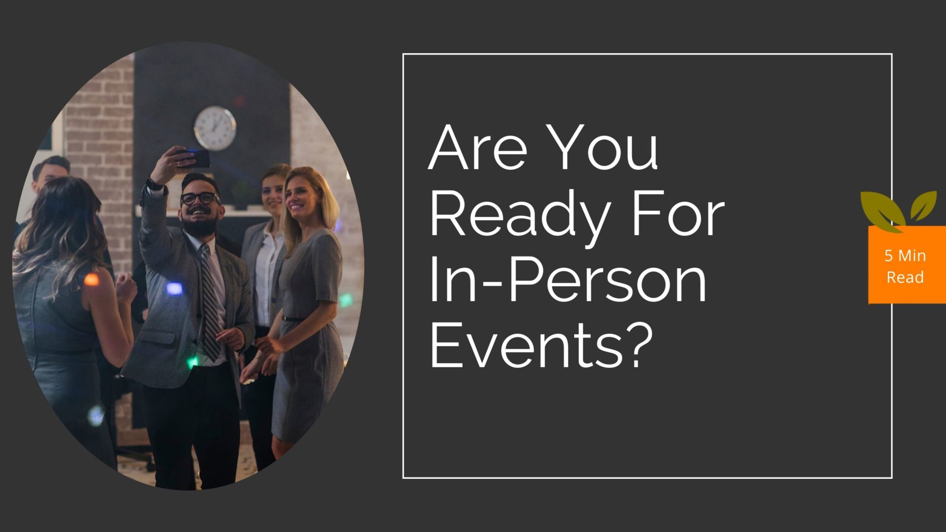 Are You Ready For In-Person Event Marketing?