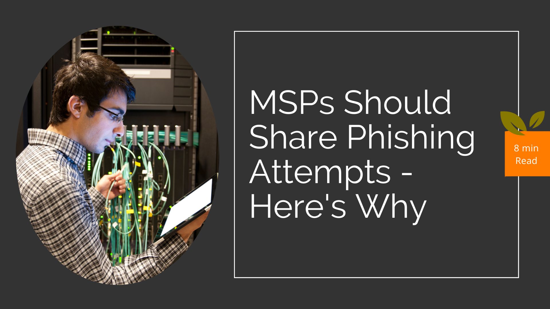 MSP Industry Should Share Phishing - Here's Why