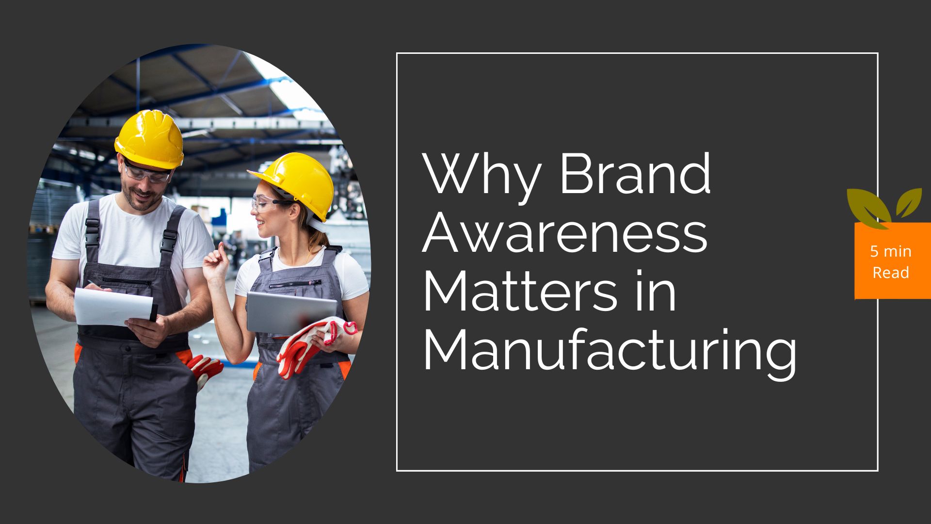 Why is Brand Awareness Important in Manufacturing