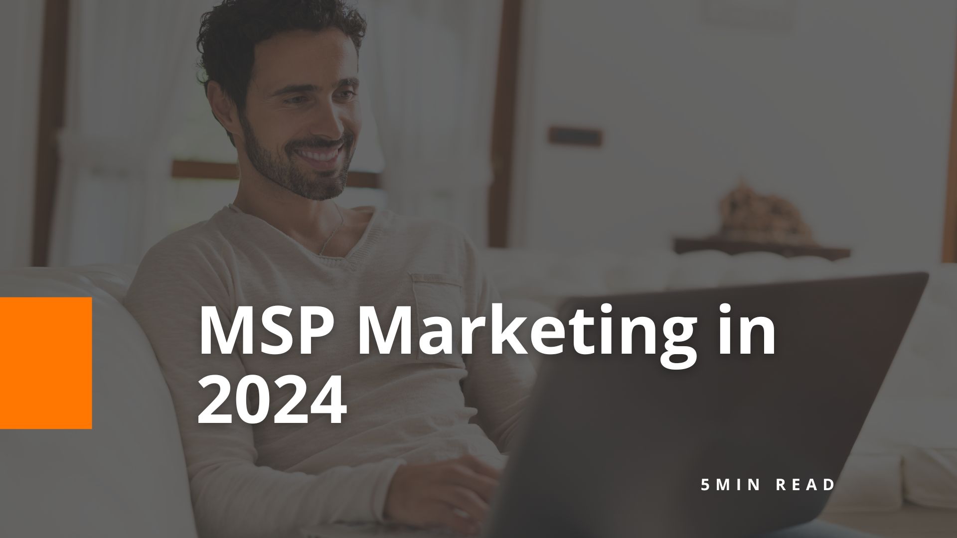 MSP Marketing in 2024 - BOM
