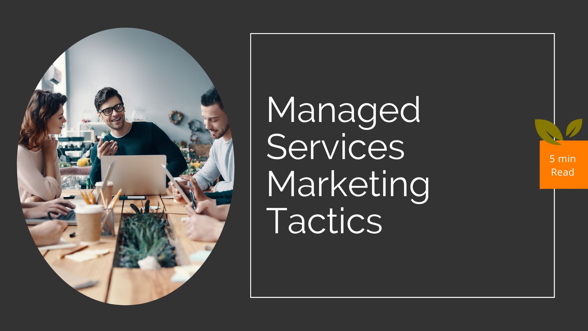 Managed Services Marketing Tactics - BigOrange Marketing