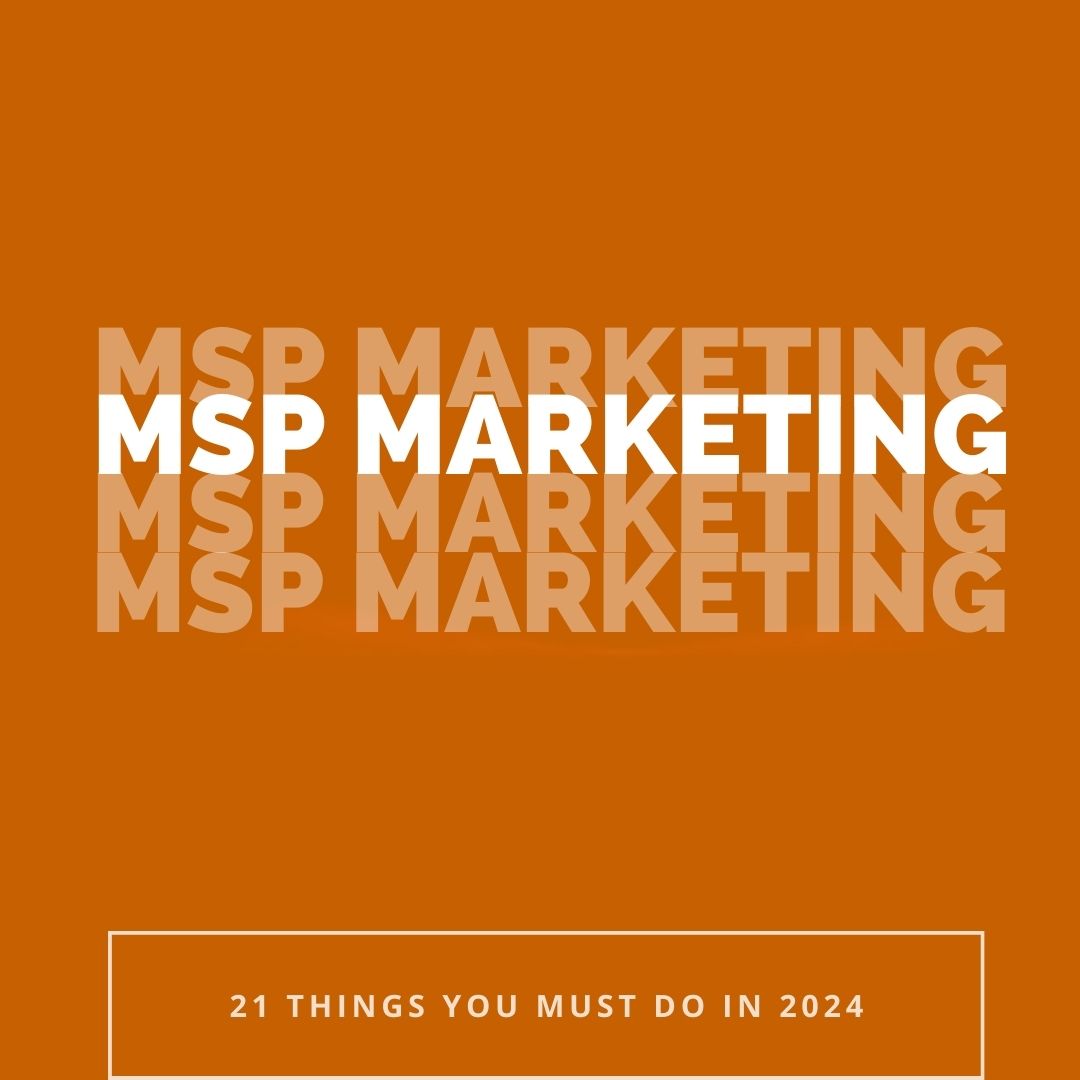 MSP Marketing 2024 - BigOrange Marketing