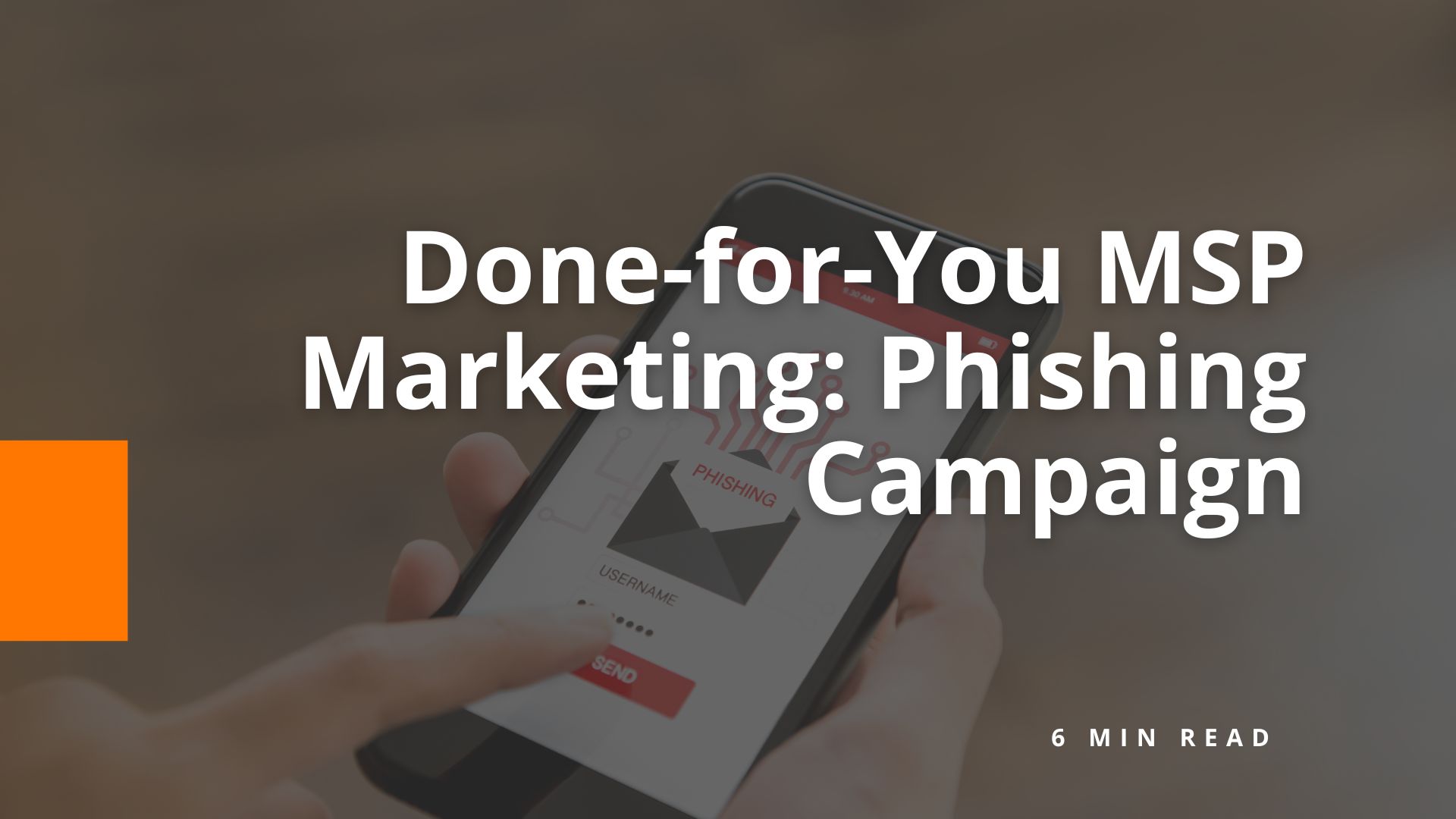 Done-for-You MSP Marketing Phishing Campaigns - BigOrange Marketing