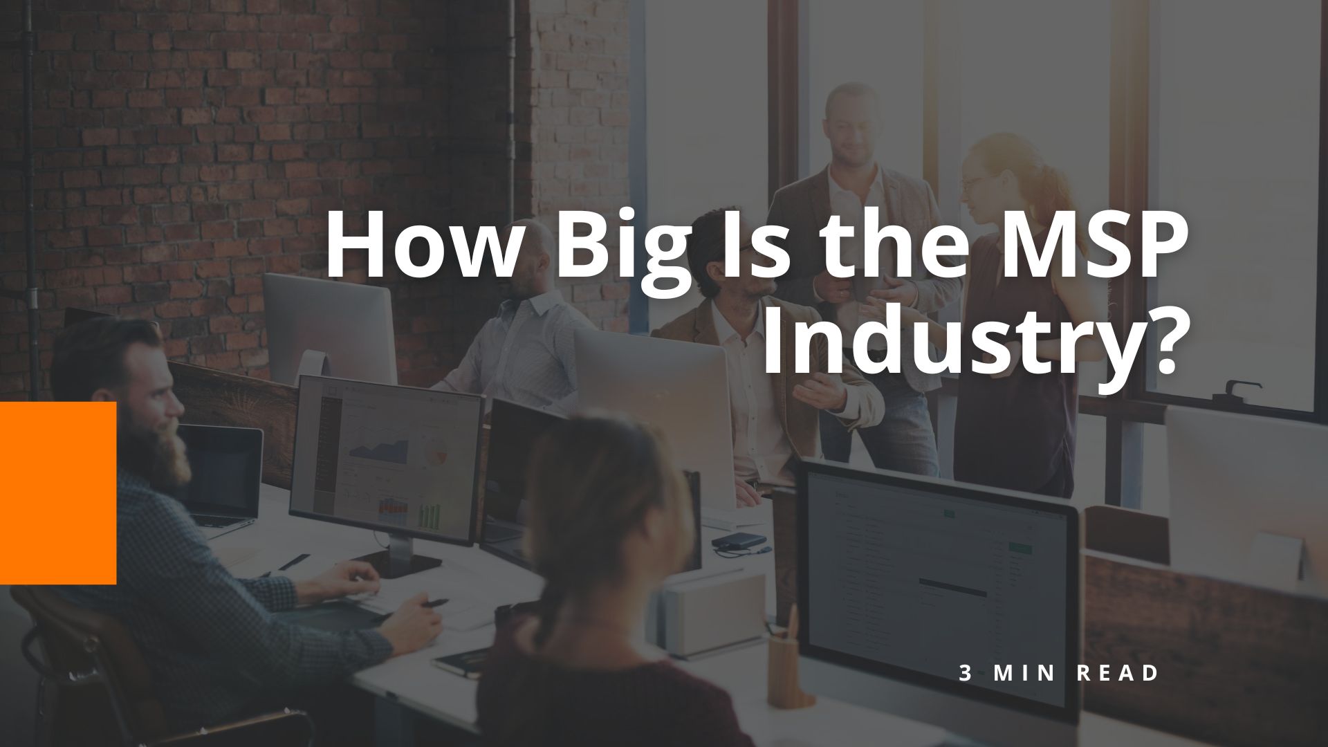 How Big Is the MSP Industry and How Do MSPs Make Money