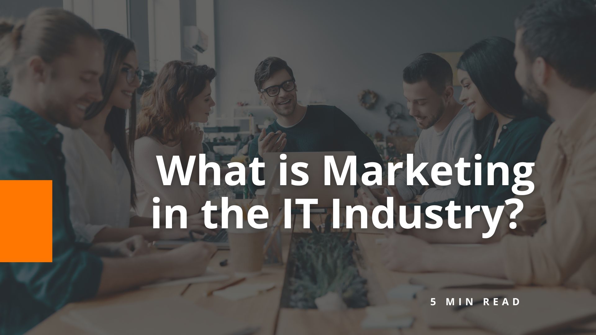 What is Marketing in the IT Industry for Small Businesses?