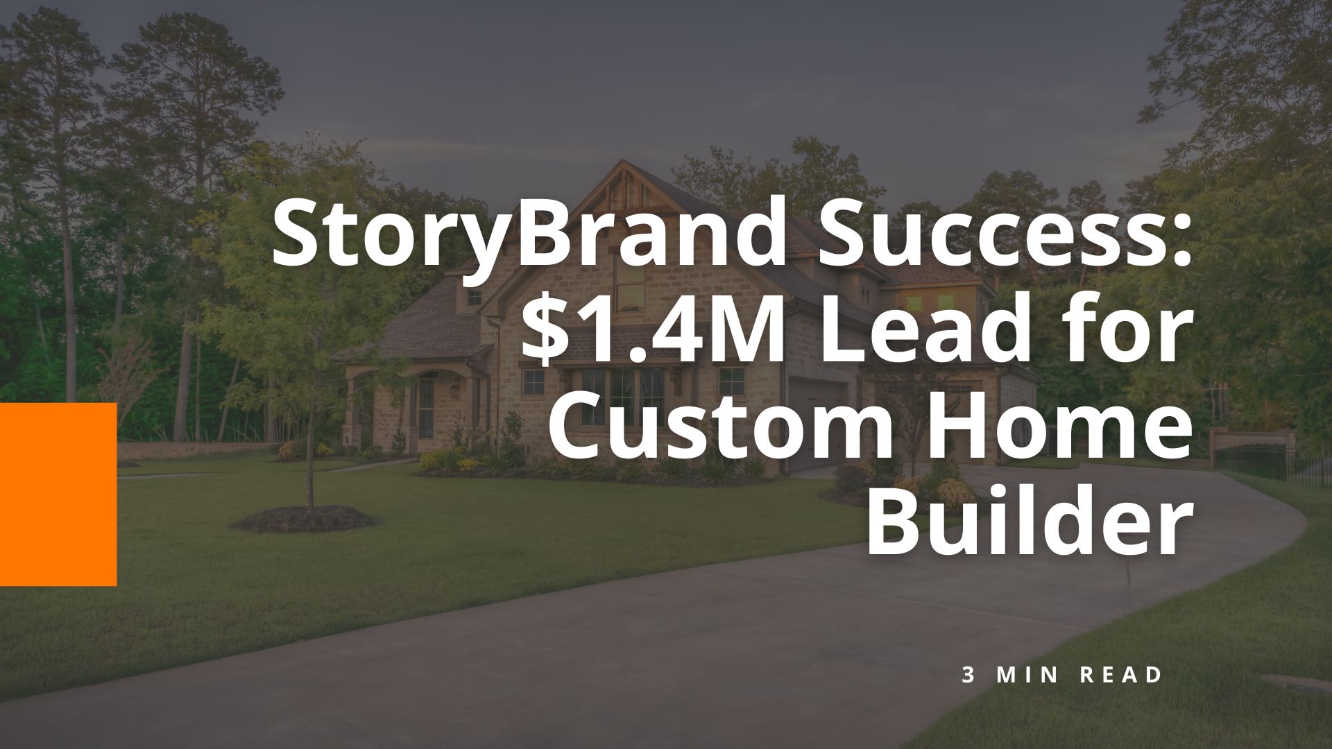 Custom Home Builder Logos Generate 1.4M Lead - BigOrange Marketing