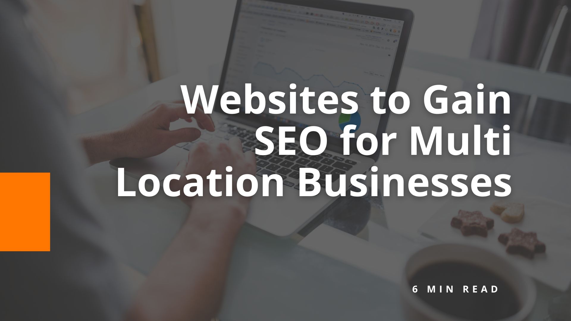 Websites to Gain SEO for Multi Location Businesses -BigOrange Marketing