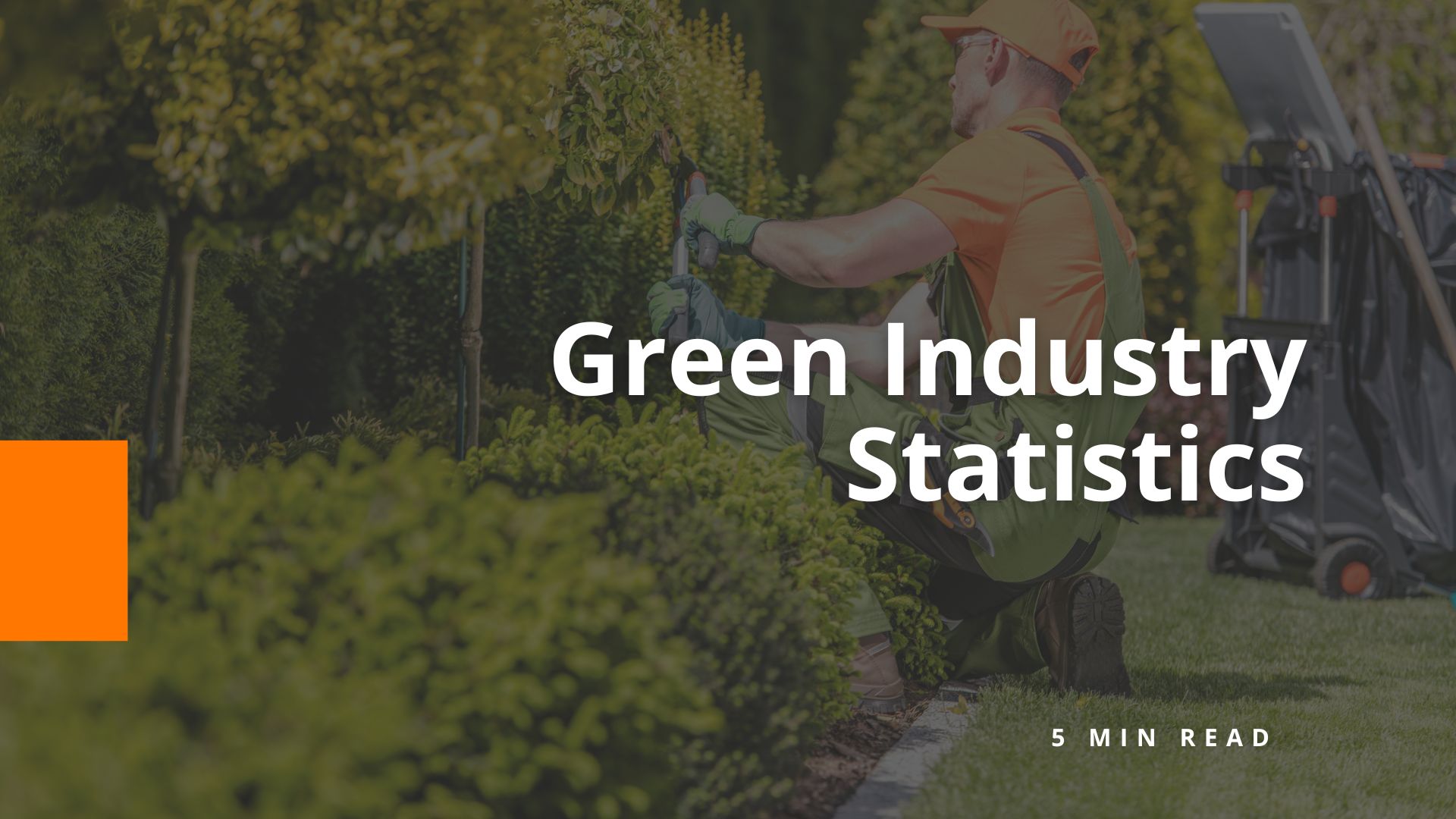 Green Industry Statistics -BigOrange Marketing