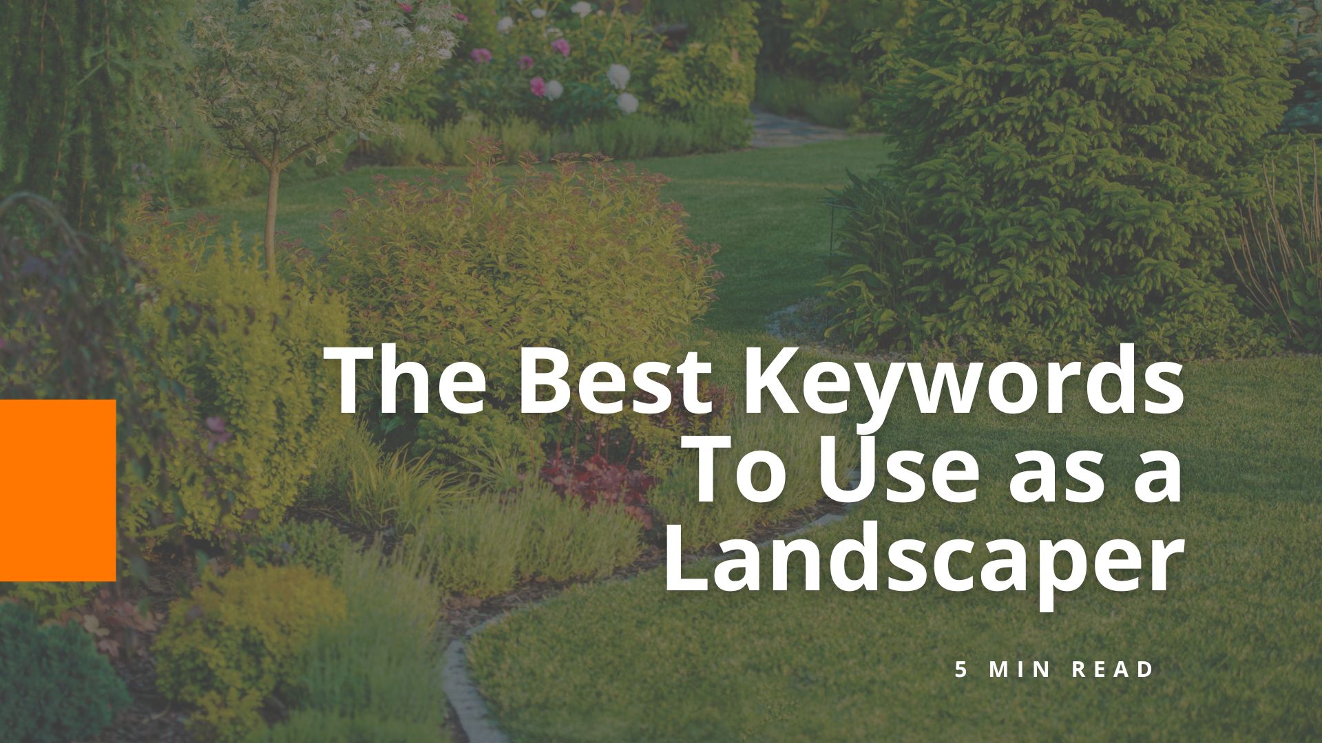 The Best Keywords To Use as a Landscaper