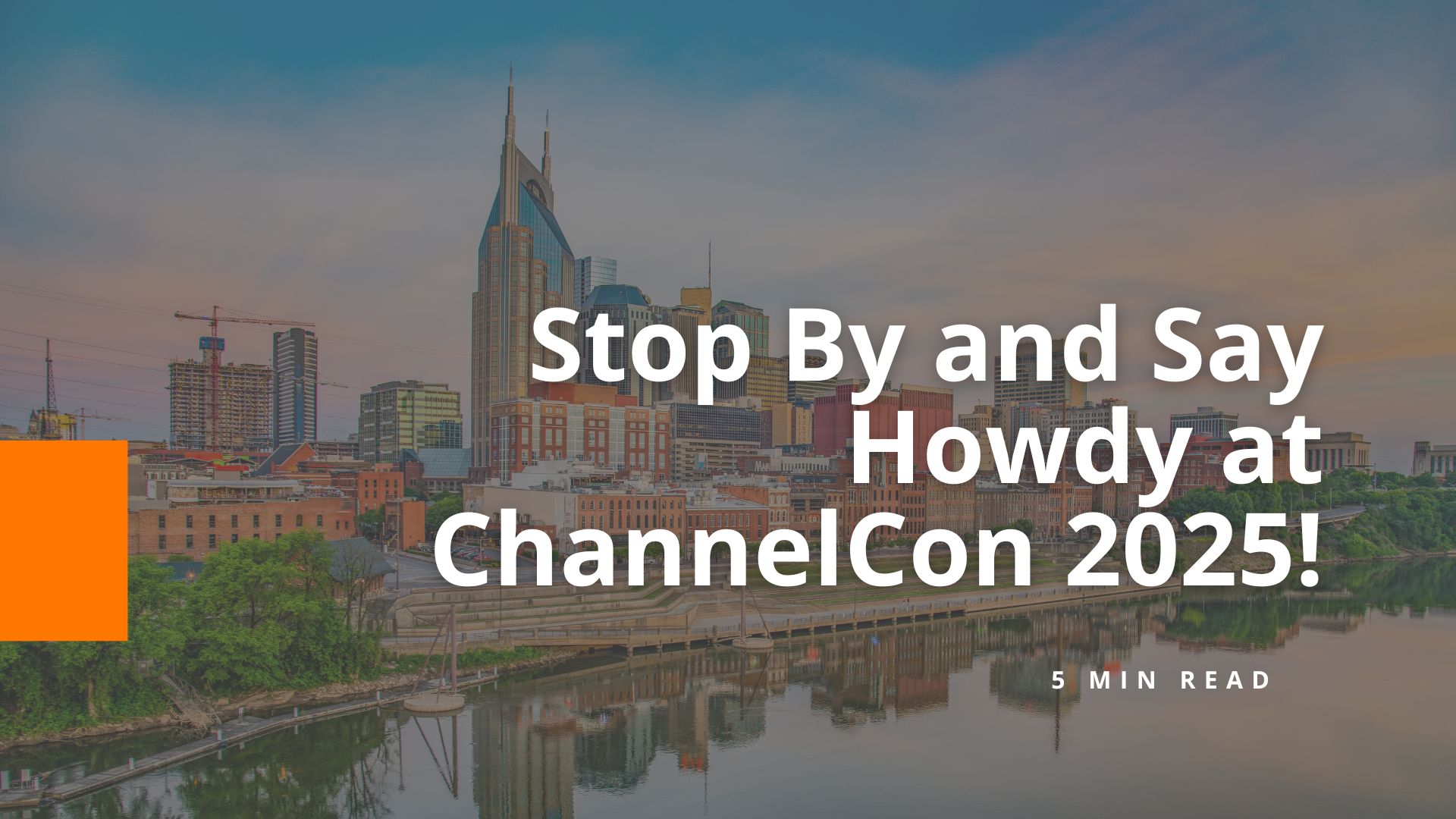 BigOrange Marketing at ChannelCon 2025